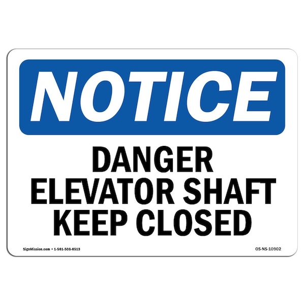 Safety Sign, OSHA Notice, 3.5" Height, Danger Elevator Shaft Keep Closed Sign, Landscape, 10PK